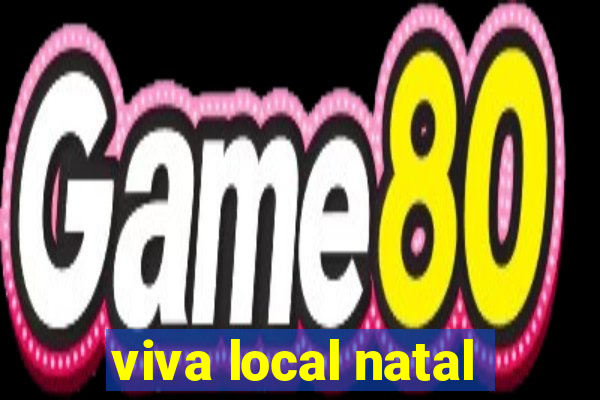 viva local natal